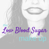 The Low Blood Sugar Make up